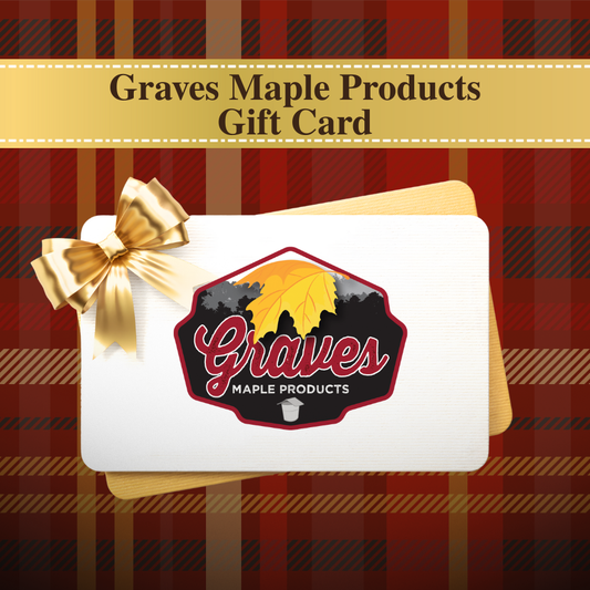 Graves Maple Products Gift Card